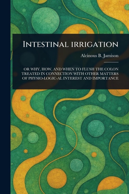 Intestinal Irrigation