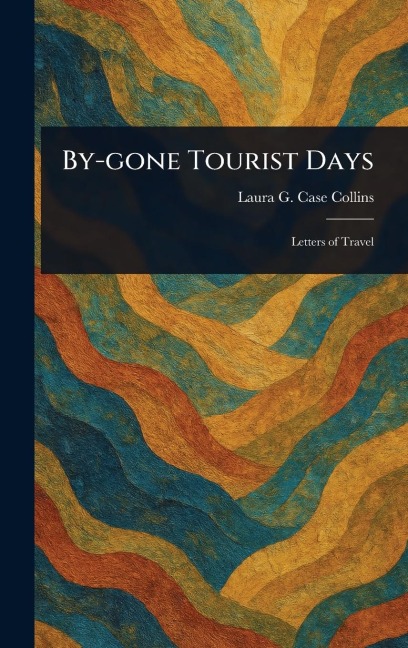 By-gone Tourist Days