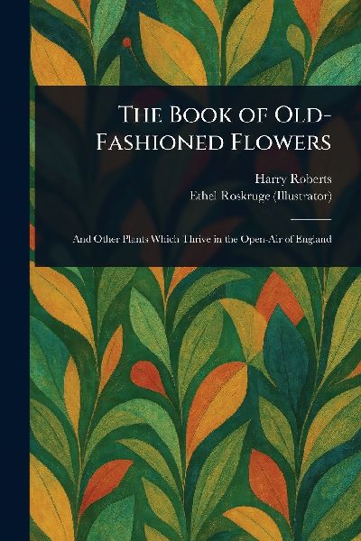 The Book of Old-Fashioned Flowers