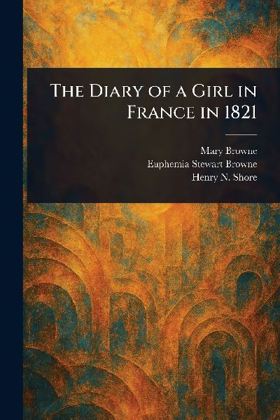 The Diary of a Girl in France in 1821