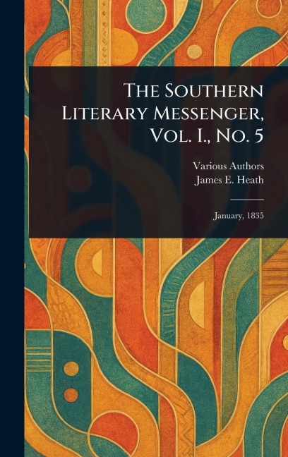 The Southern Literary Messenger, Vol. I., No. 5
