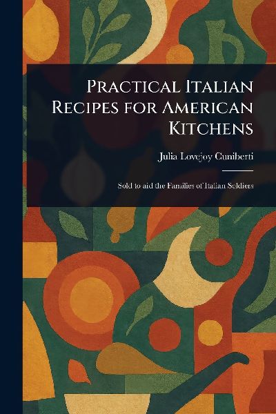 Practical Italian Recipes for American Kitchens