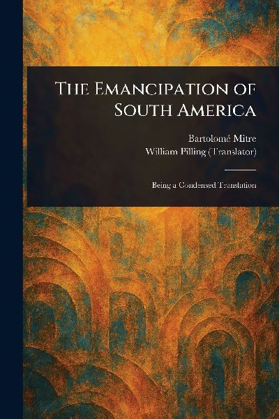 The Emancipation of South America