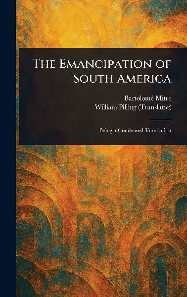 The Emancipation of South America