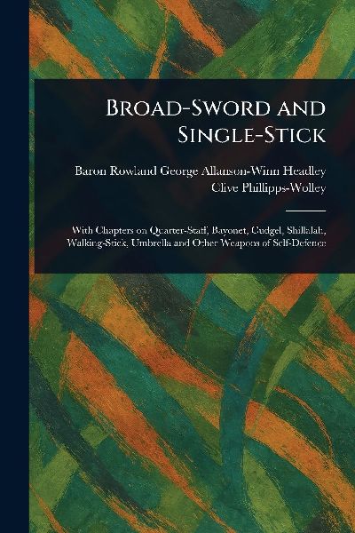 Broad-Sword and Single-Stick