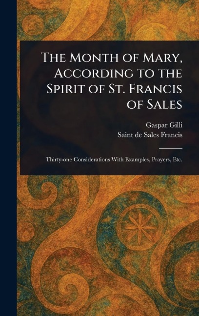 The Month of Mary, According to the Spirit of St. Francis of Sales