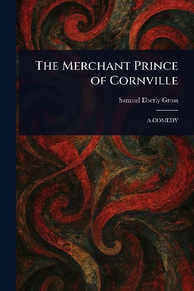 The Merchant Prince of Cornville