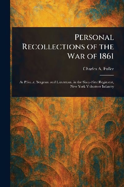 Personal Recollections of the War of 1861