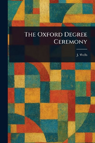 The Oxford Degree Ceremony
