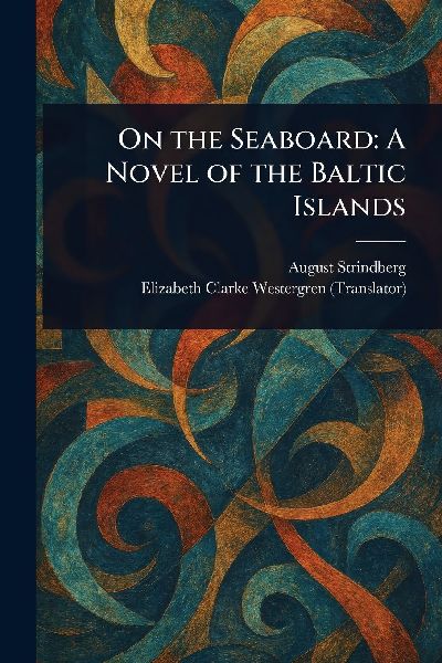 On the Seaboard: A Novel of the Baltic Islands