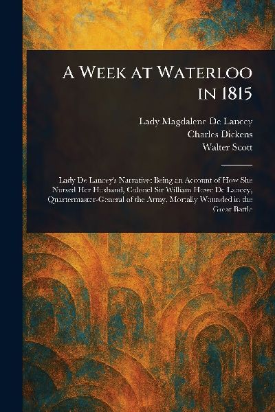 A Week at Waterloo in 1815