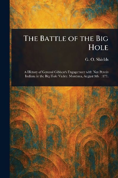 The Battle of the Big Hole