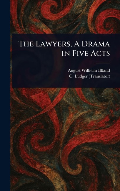 The Lawyers, A Drama in Five Acts