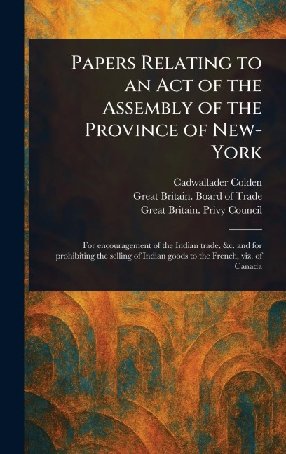 Papers Relating to an Act of the Assembly of the Province of New-York
