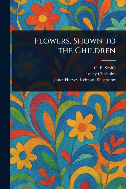 Flowers, Shown to the Children