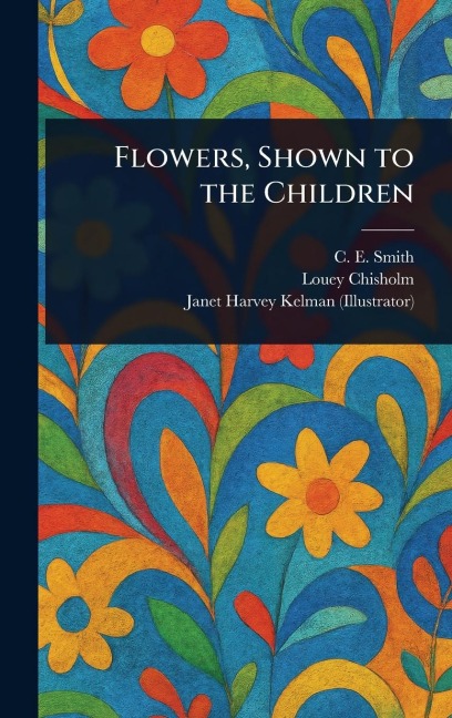 Flowers, Shown to the Children