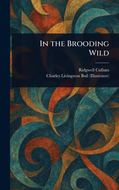 In the Brooding Wild