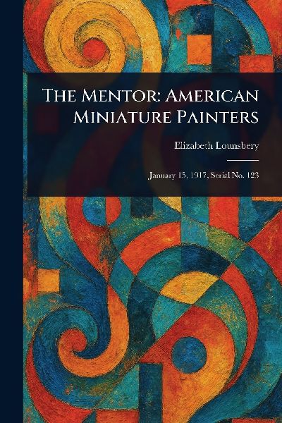 The Mentor: American Miniature Painters