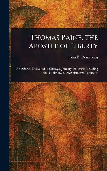 Thomas Paine, the Apostle of Liberty