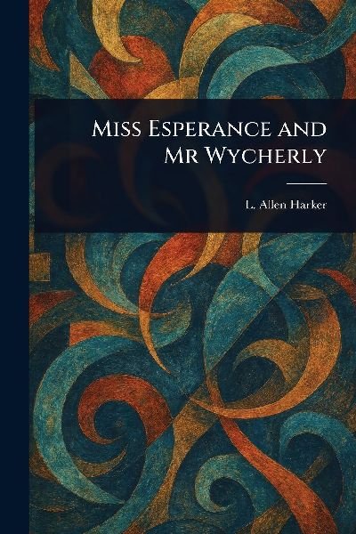 Miss Esperance and Mr Wycherly