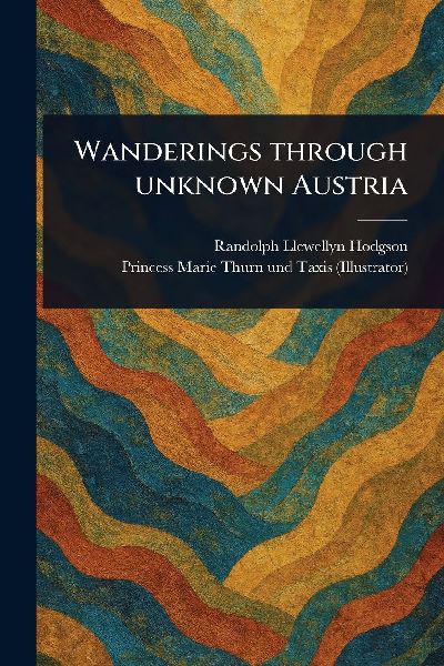 Wanderings Through Unknown Austria
