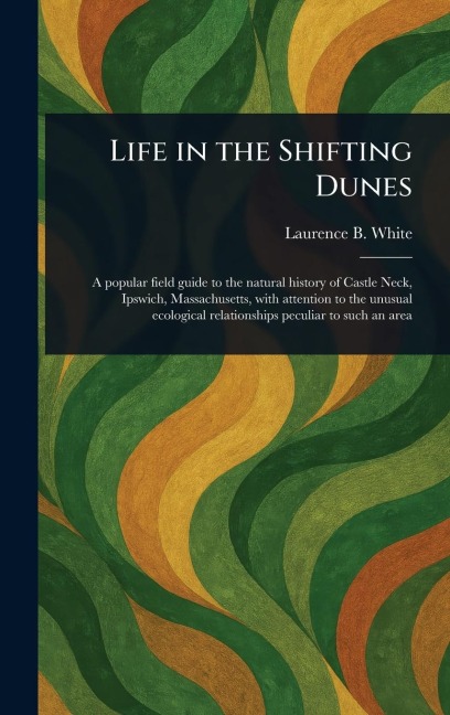 Life in the Shifting Dunes