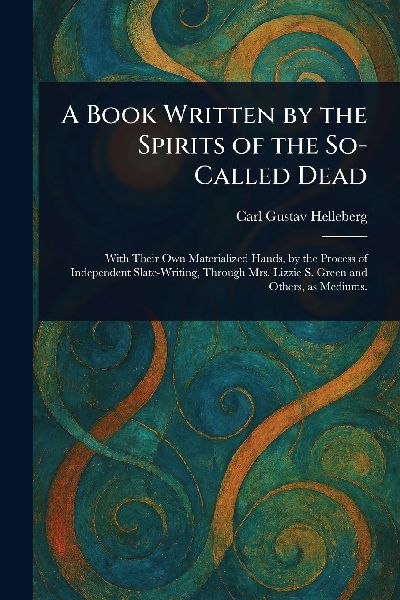 A Book Written by the Spirits of the So-Called Dead