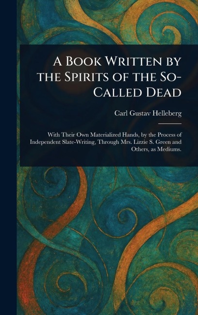 A Book Written by the Spirits of the So-Called Dead