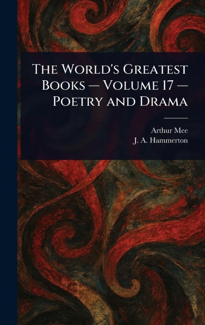 The World's Greatest Books - Volume 17 - Poetry and Drama