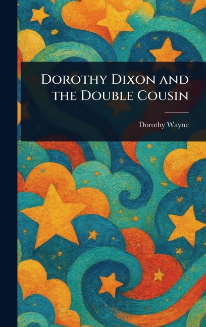 Dorothy Dixon and the Double Cousin