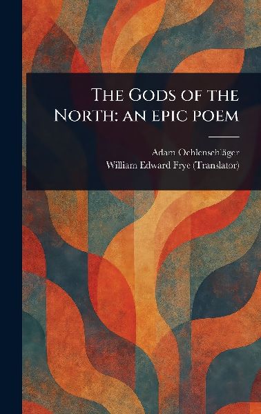 The Gods of the North: an Epic Poem