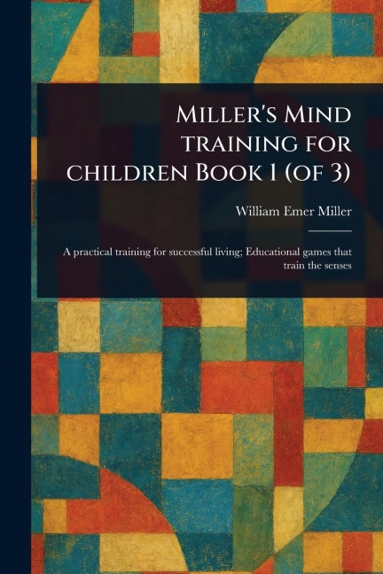 Millers Mind Training for Children Book 1 (of 3)