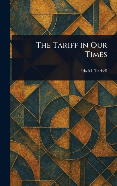 The Tariff in Our Times