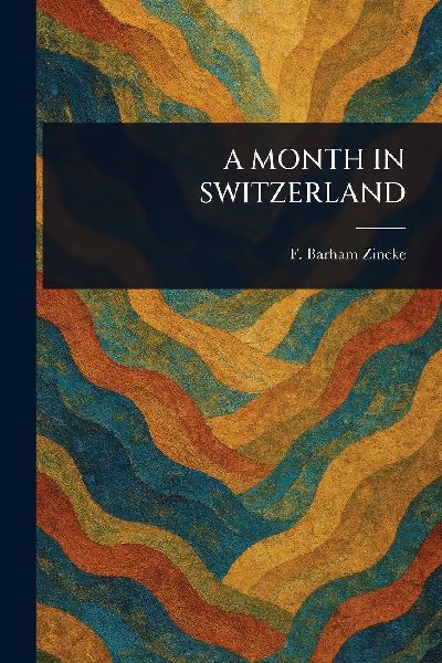 A Month in Switzerland