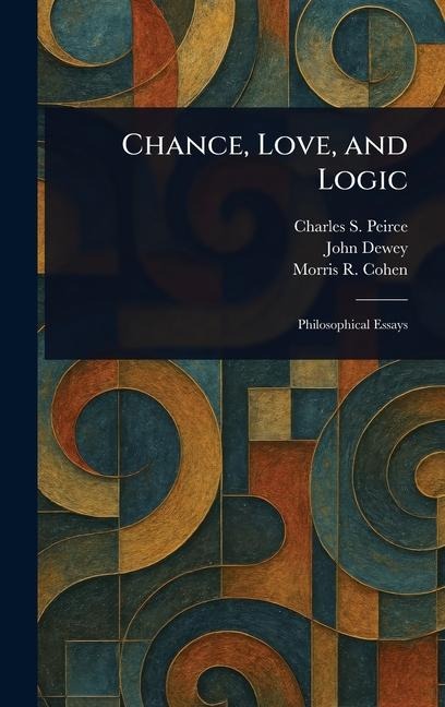 Chance, Love, and Logic