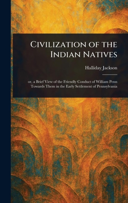 Civilization of the Indian Natives