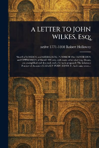 A LETTER TO JOHN WILKES, Esq;