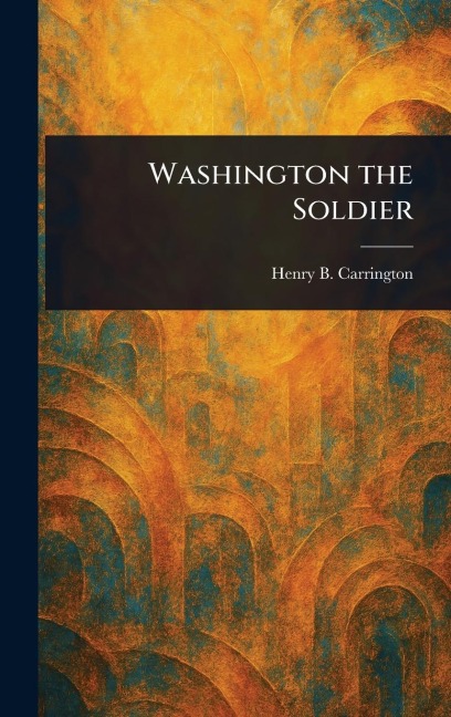 Washington the Soldier