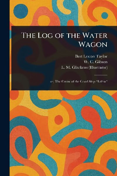 The Log of the Water Wagon
