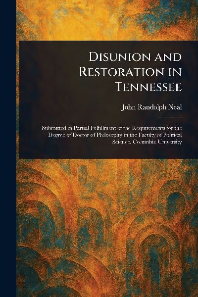 Disunion and Restoration in Tennessee