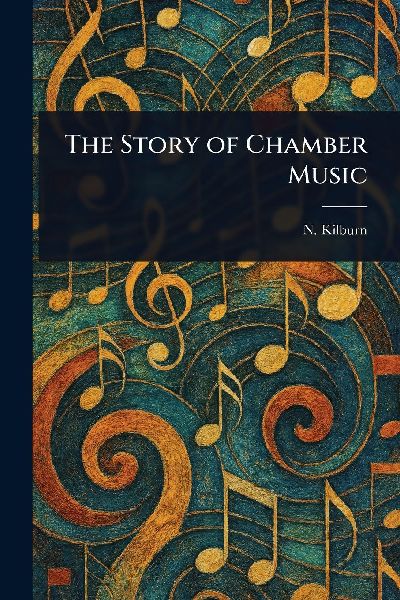 The Story of Chamber Music