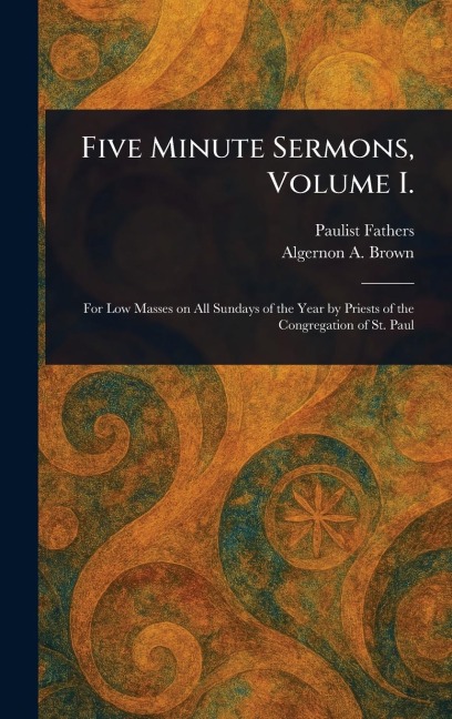Five Minute Sermons, Volume I.
