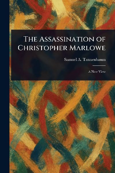 The Assassination of Christopher Marlowe