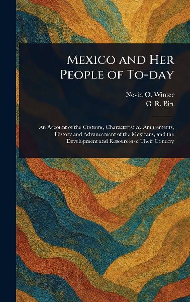 Mexico and Her People of To-day