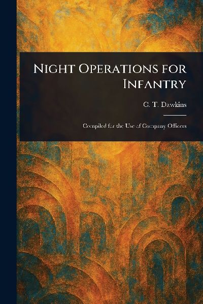 Night Operations for Infantry