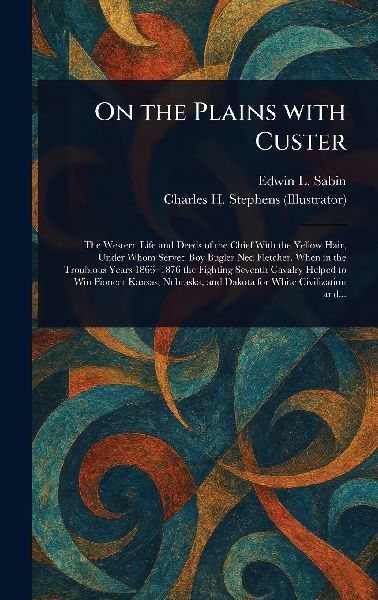 On the Plains With Custer