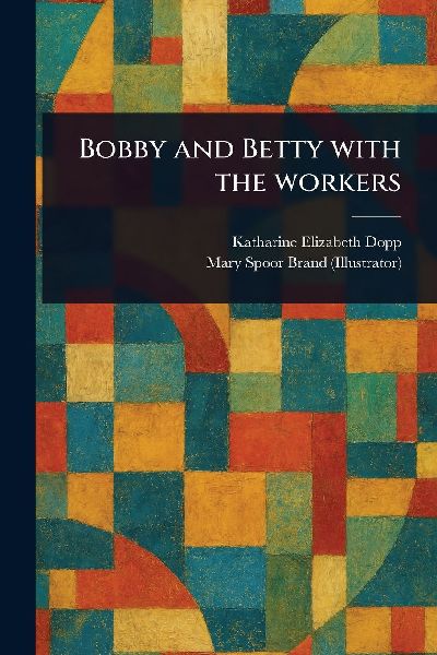 Bobby and Betty With the Workers