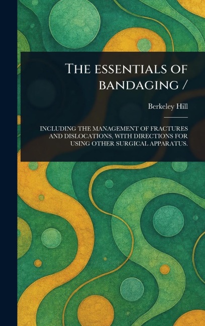 The Essentials of Bandaging /