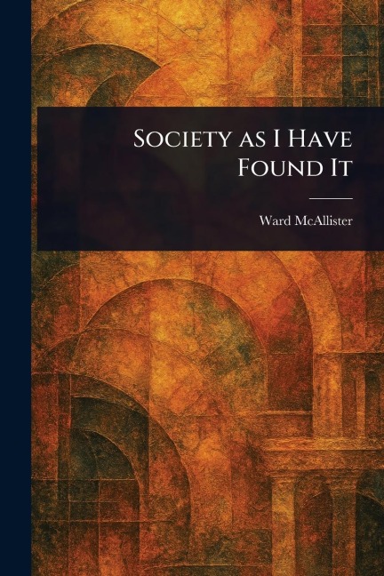Society as I Have Found It