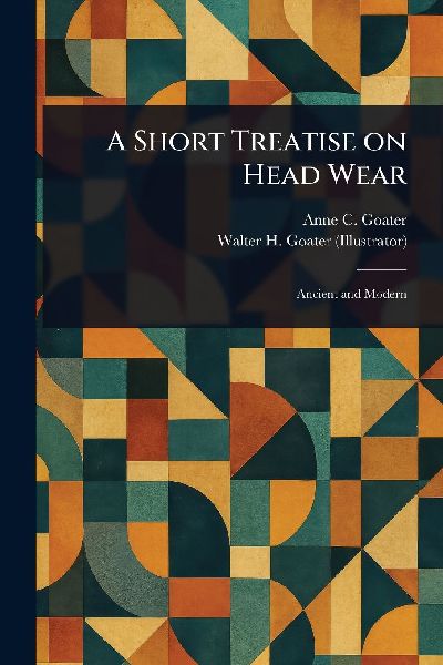 A Short Treatise on Head Wear